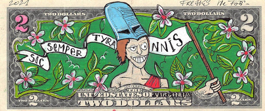 Sic Semper Tyrannis by Freaks the Fab - Signature Fine Art